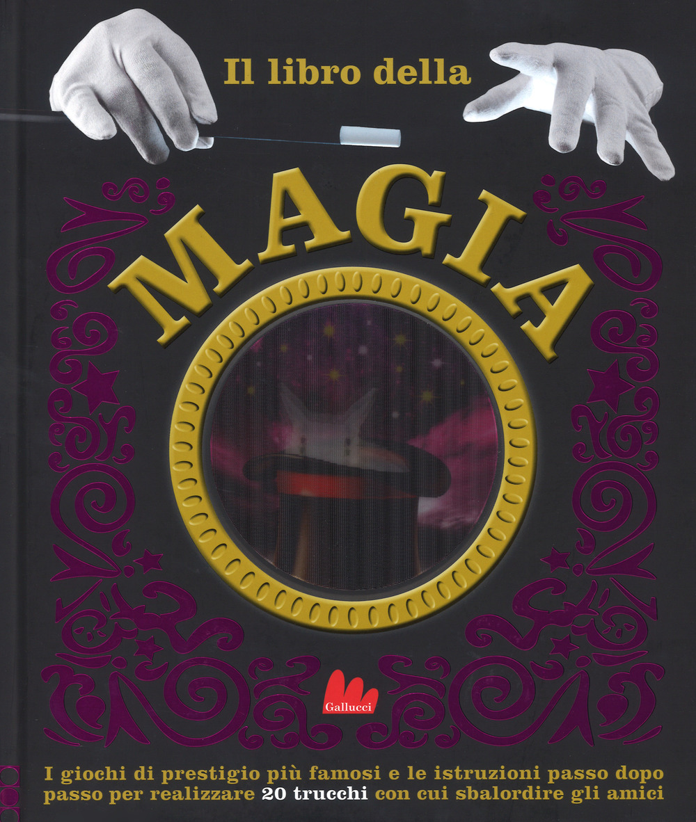 Il libro della magia. Ediz. a colori