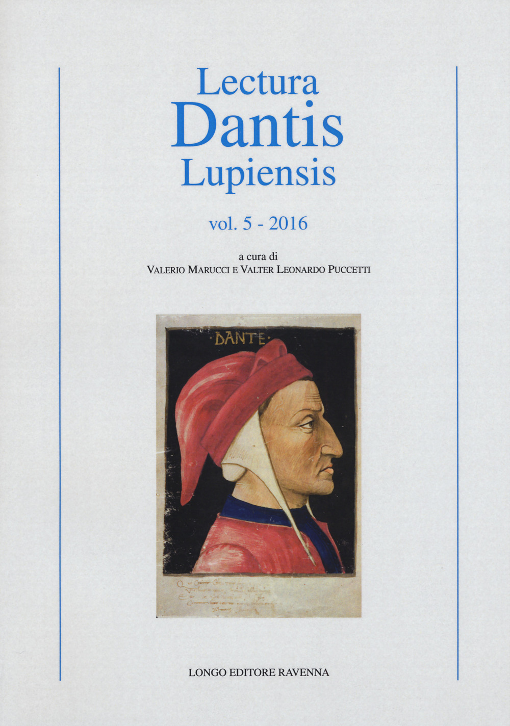 Lectura Dantis Lupiensis (2016). Vol. 5