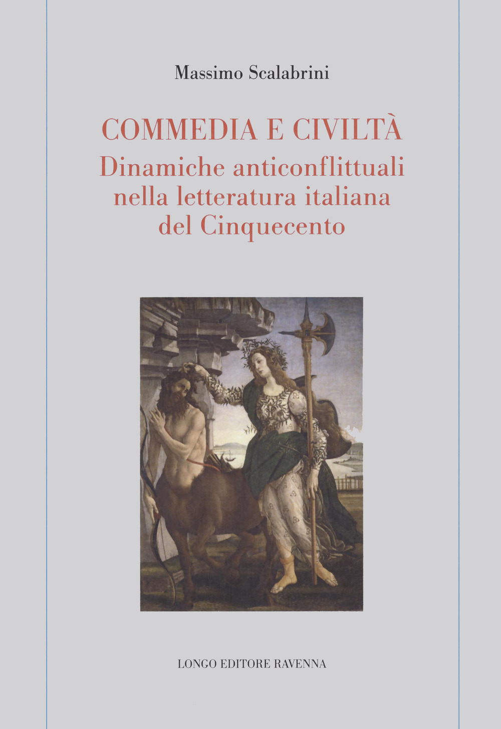 Commedia e civiltà. Dinamiche anticonflittuali nella letteratura italiana del Cinquecento