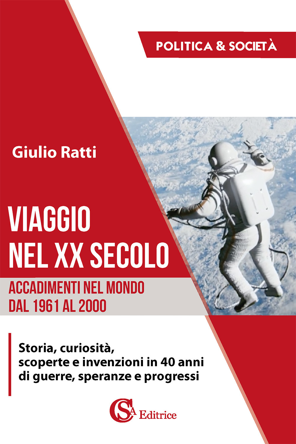 Viaggio nel XX secolo. Accadimenti nel mondo dal 1961 al 2000