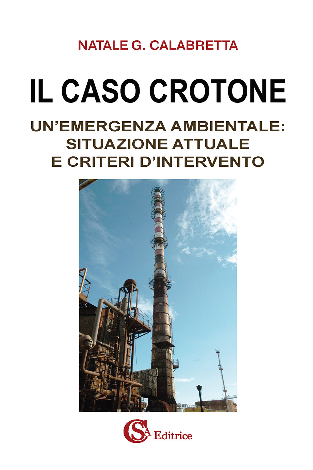 Il caso Crotone. Un'emergenza ambientale: situazione attuale e criteri d'intervento