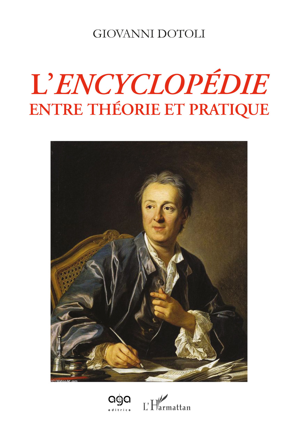 L'Encyclopédie. Entre théorie et pratique