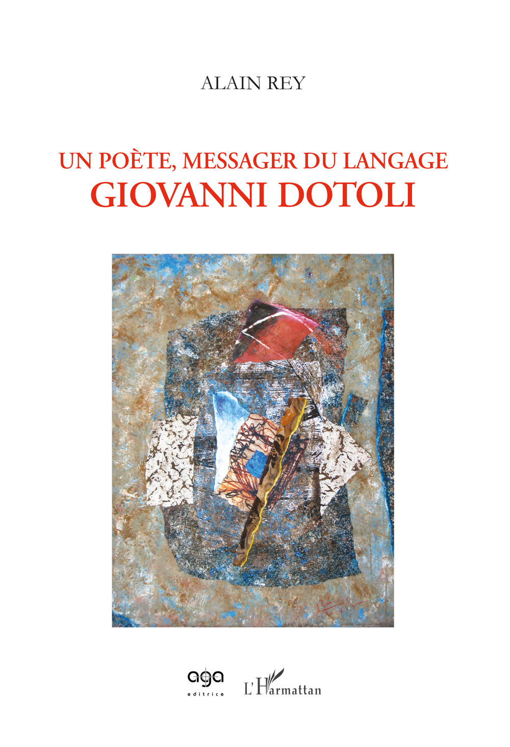 Un poète, messager du langage. Giovanni Dotoli