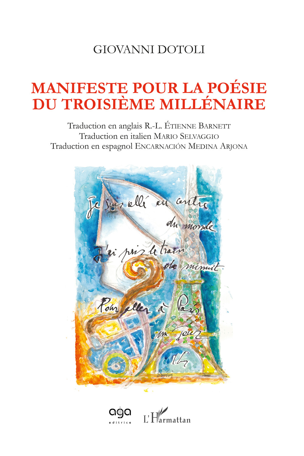 Manifeste pour la poésie du troisième millénaire. Ediz. francese, spagnola, inglese e italiana