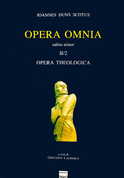 Opera omnia. Vol. 2/II: Opera theologica. Editio minor