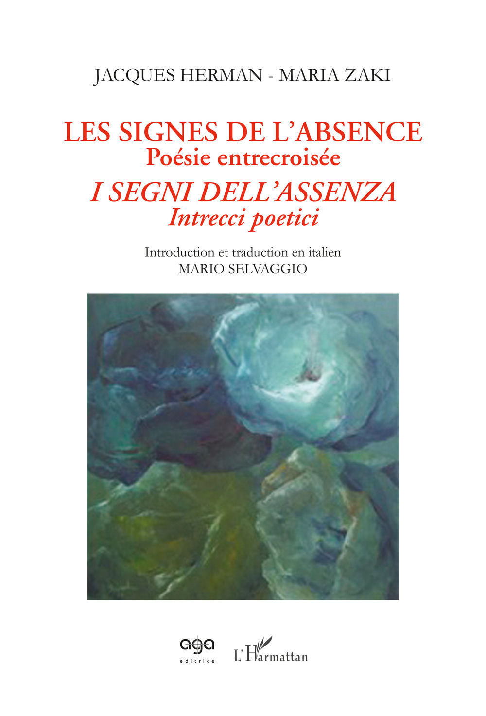 Les signes de l'absence. Poésie entrecroisée-I segni dell'assenza. Intrecci poetici