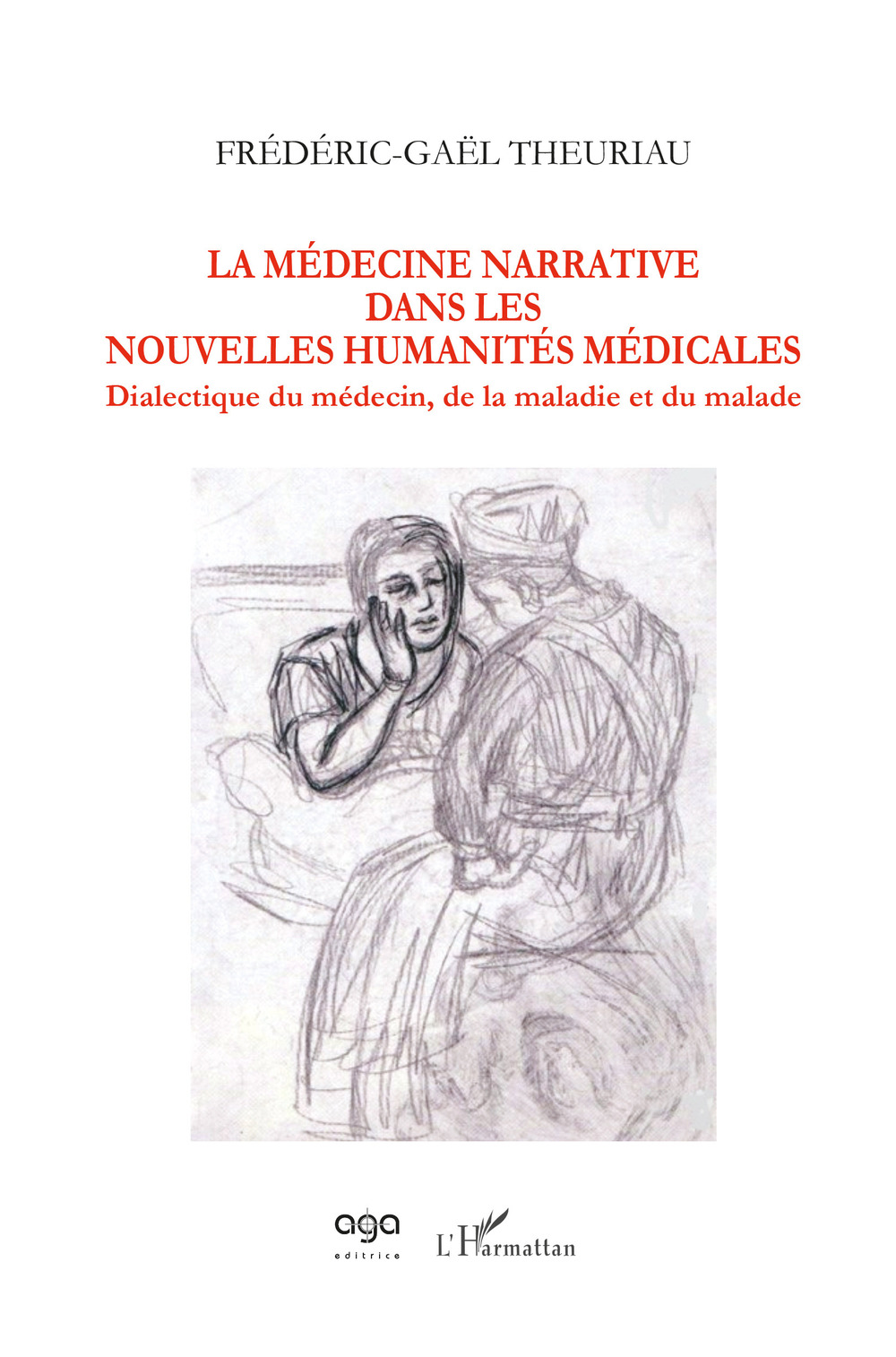 La médecine narrative dans les nouvelles humanités médicales. Dialectique du médecin, de la maladie et du malade