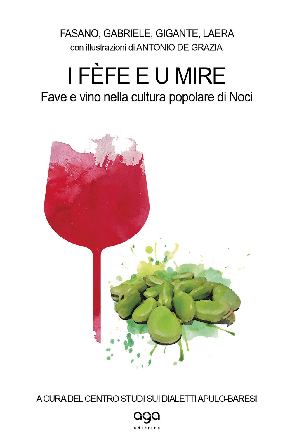 I fèfe e u mire. Fave e vino nella cultura popolare di Noci