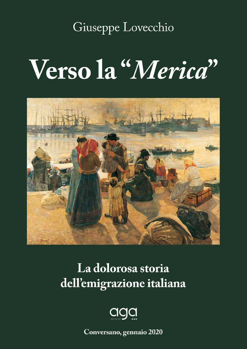 Verso la «Merica». La dolorosa storia dell'emigrazione italiana