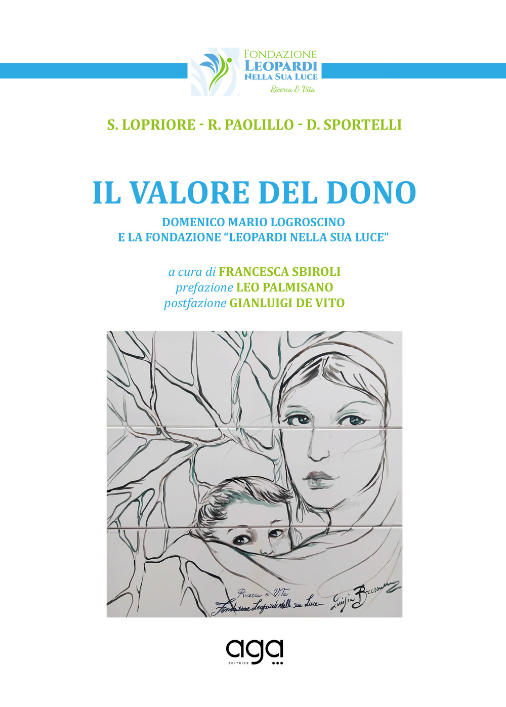 Il valore del dono. Domenico Mario Logroscino e la Fondazione «Leopardi nella sua Luce»