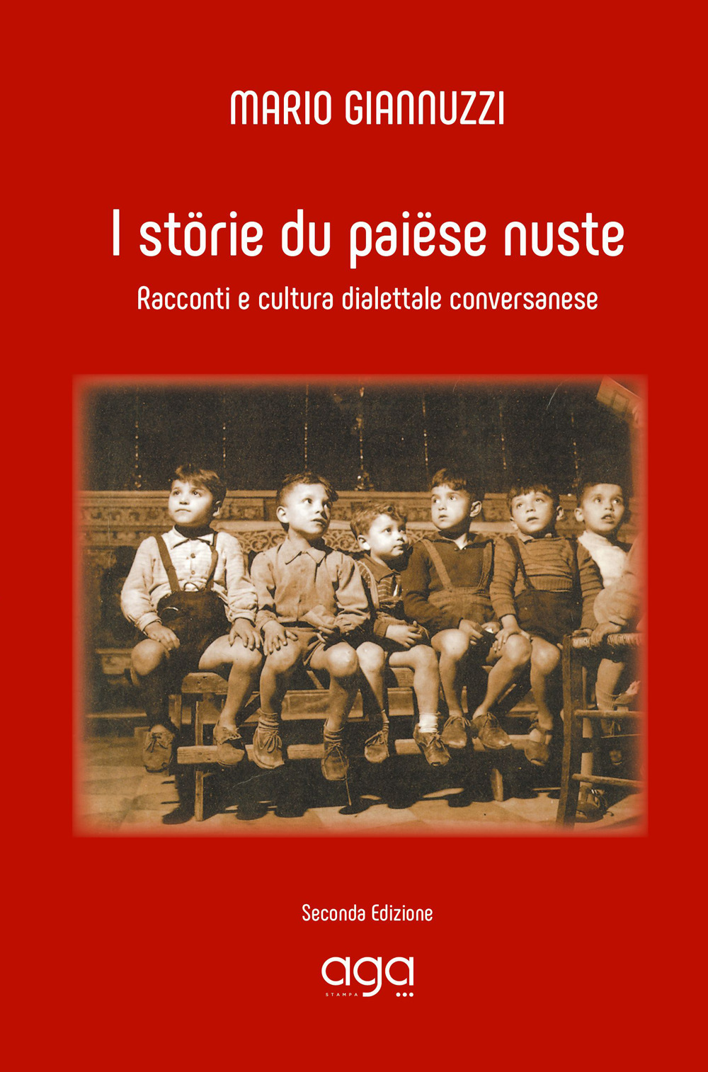 I störie du paiëse nuste. Racconti e cultura dialettale conversanese