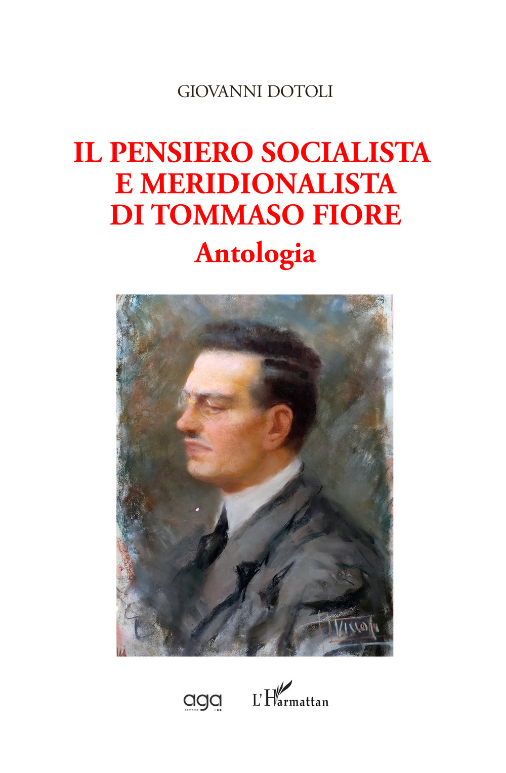 Il pensiero socialista e meridionalista di Tommaso Fiore. Antologia
