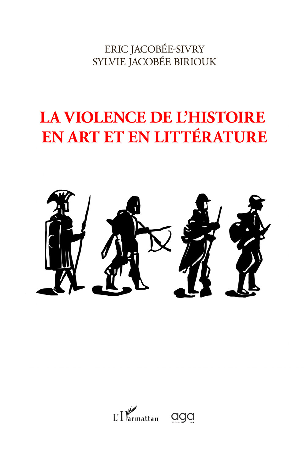 La violence de l'histoire en art et en litterature