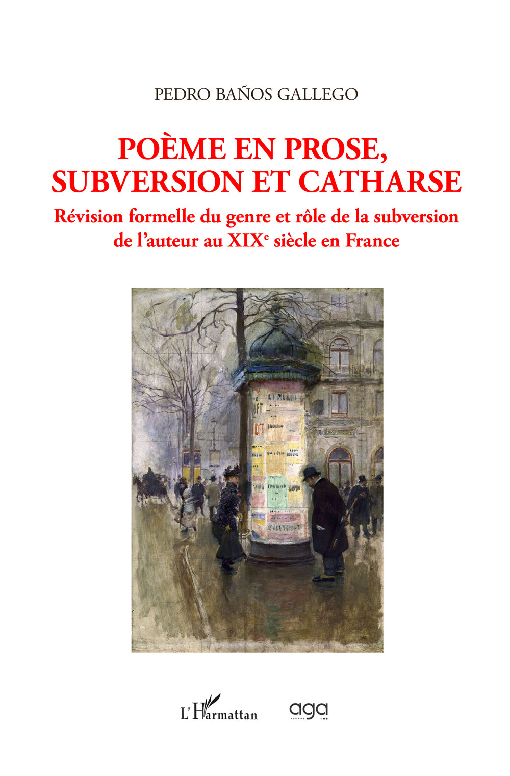 Poème en prose, subversion et catharse. Révision formelle du genre et rôle de la subversion de l'auteur au XIXe siècle en France