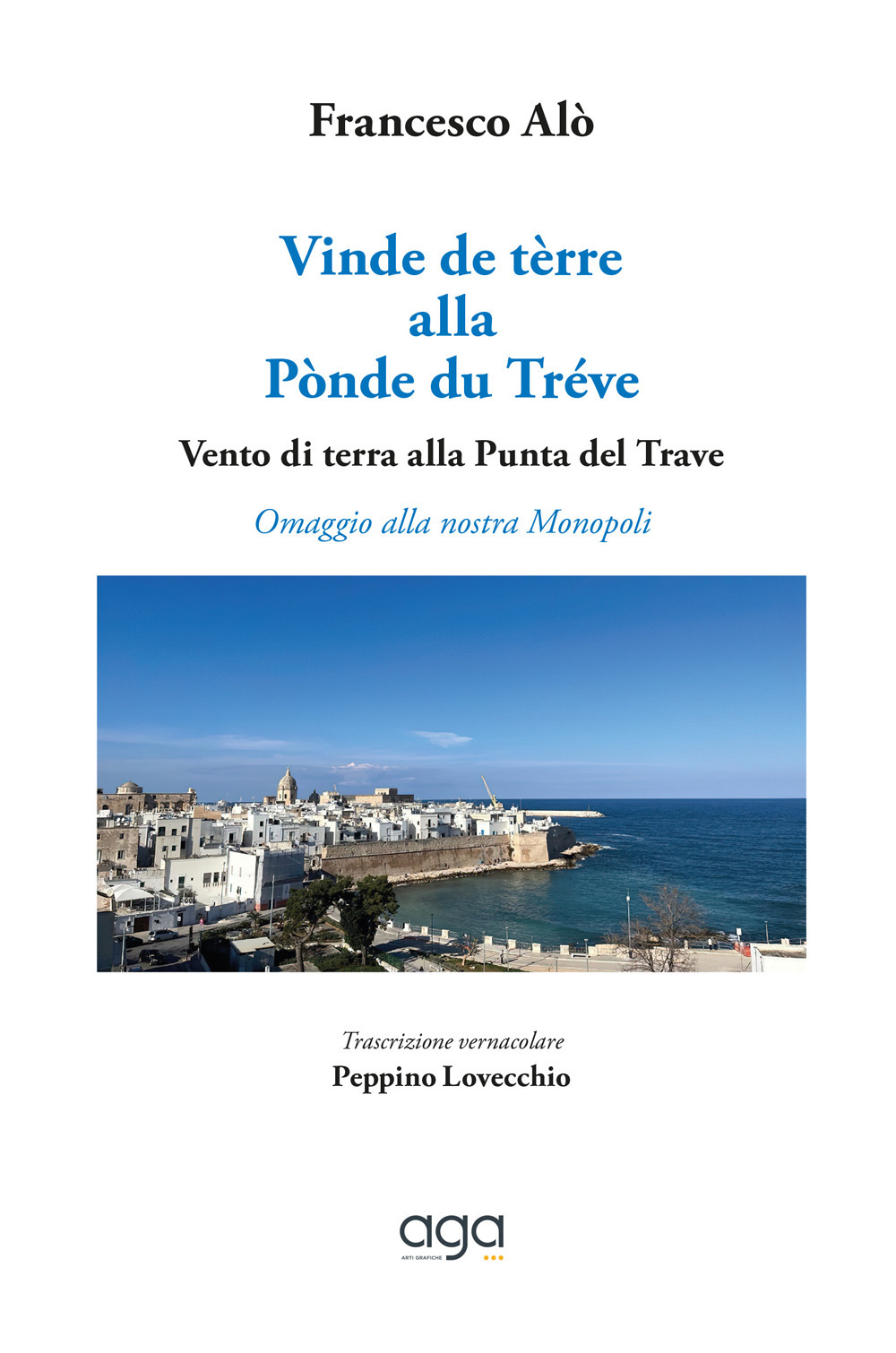 Vinde de tèrre alla Pònde du Tréve. Vento di terra alla Punta del Trave. Omaggio alla nostra Monopoli