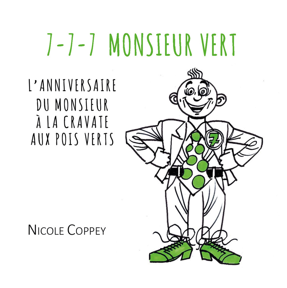 7-7-7 Monsieur Vert. L'anniversaire du monsieur à la cravate aux pois verts