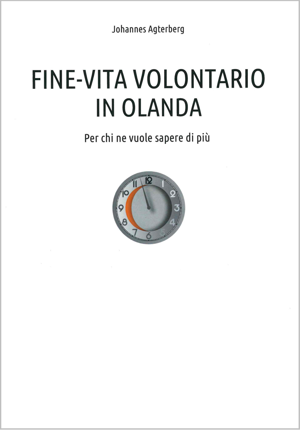 Fine-vita volontario in Olanda. Per chi vuole saperne di più