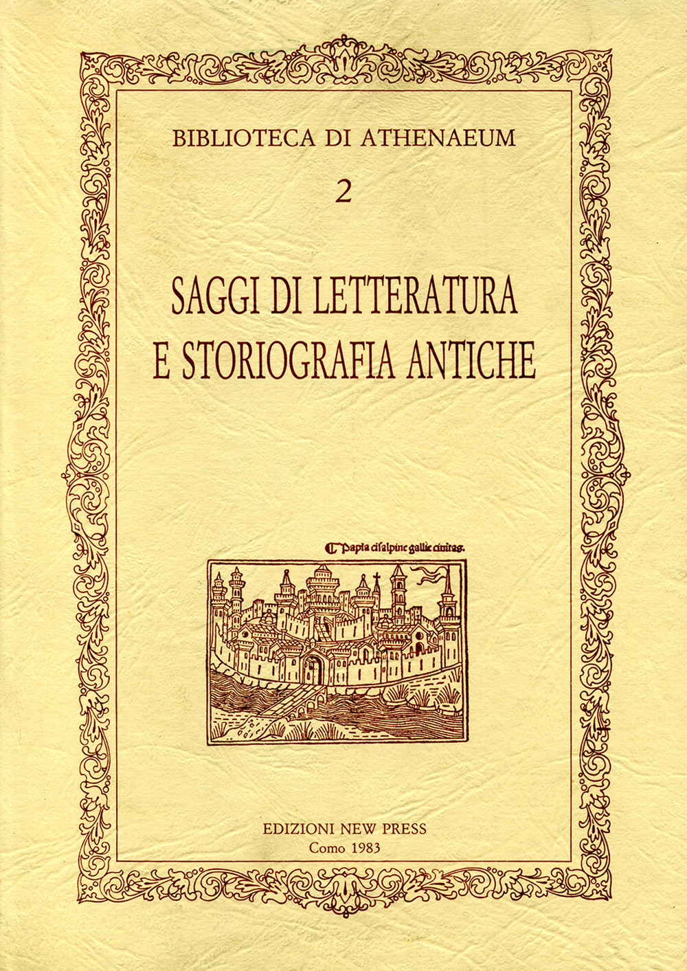 Saggi di letteratura e storiografia antiche. Tre saggi