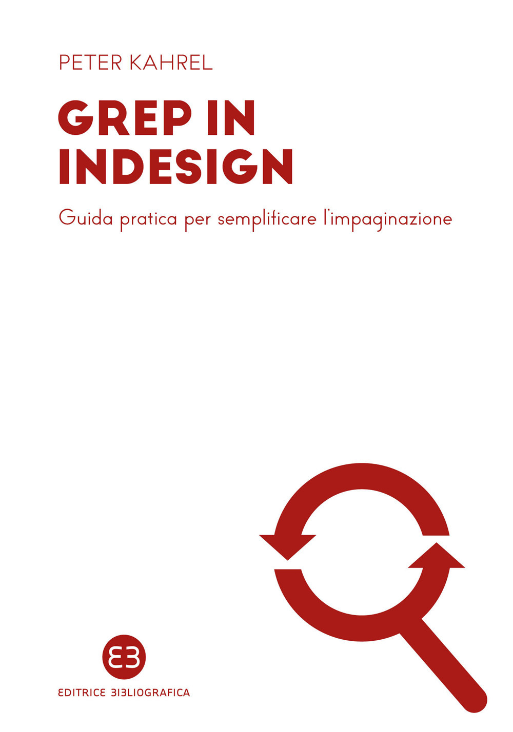 GREP in InDesign. Guida pratica per semplificare l'impaginazione