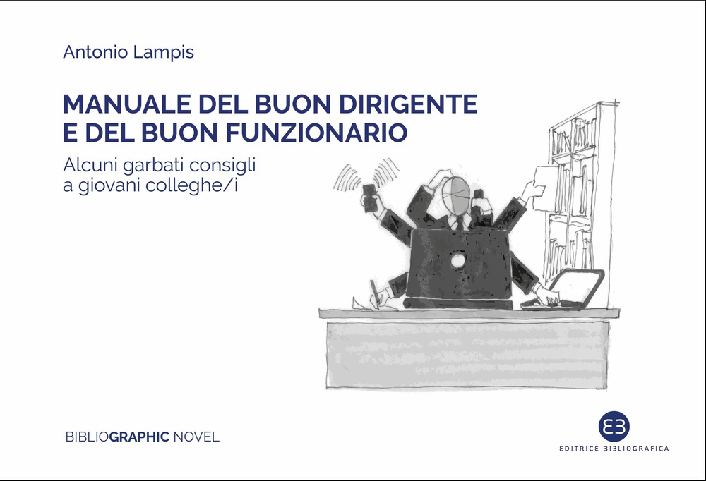 Manuale del buon dirigente e del buon funzionario