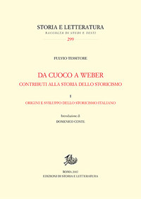 Da Cuoco a Weber. Contributi alla storia dello storicismo. Vol. 1: Origini e sviluppo dello storicismo italiano