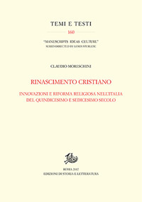 Rinascimento cristiano. Innovazioni e riforma religiosa nell'Italia del Quindicesimo e Sedicesimo secolo