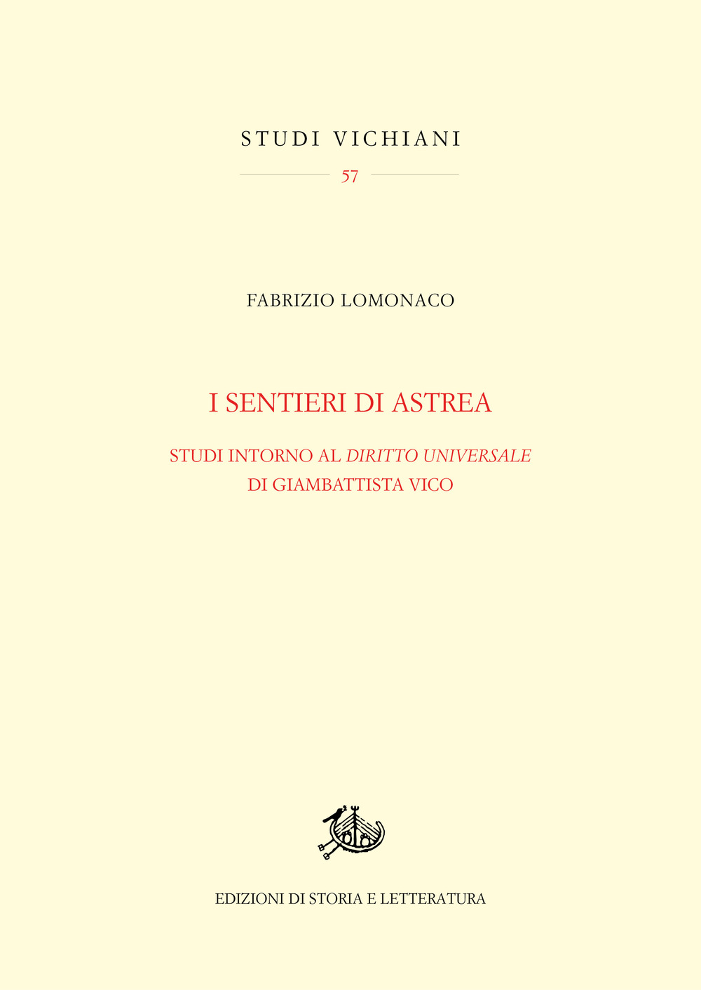 I sentieri di Astrea. Studi intorno al «Diritto universale» di Giambattista Vico