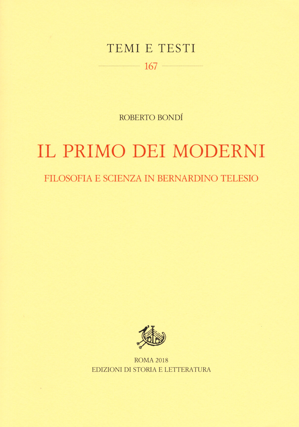 Il primo dei moderni. Filosofia e scienza in Bernardino Telesio