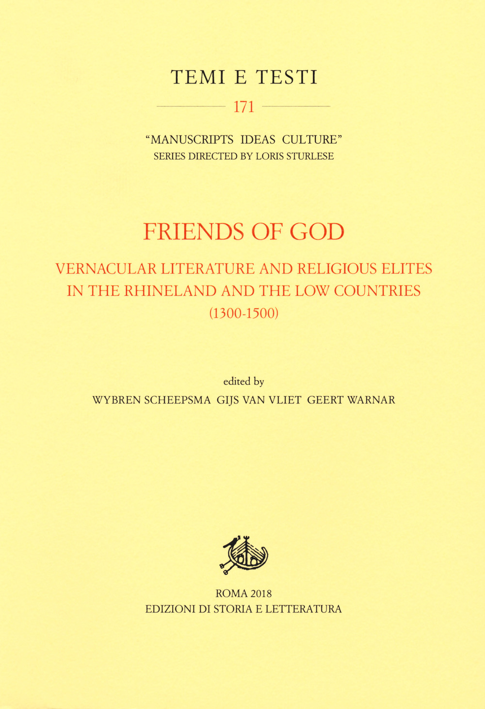 Friends of God. Vernacular literature and religious elites in the Rhineland and the Low Countries (1300-1500)