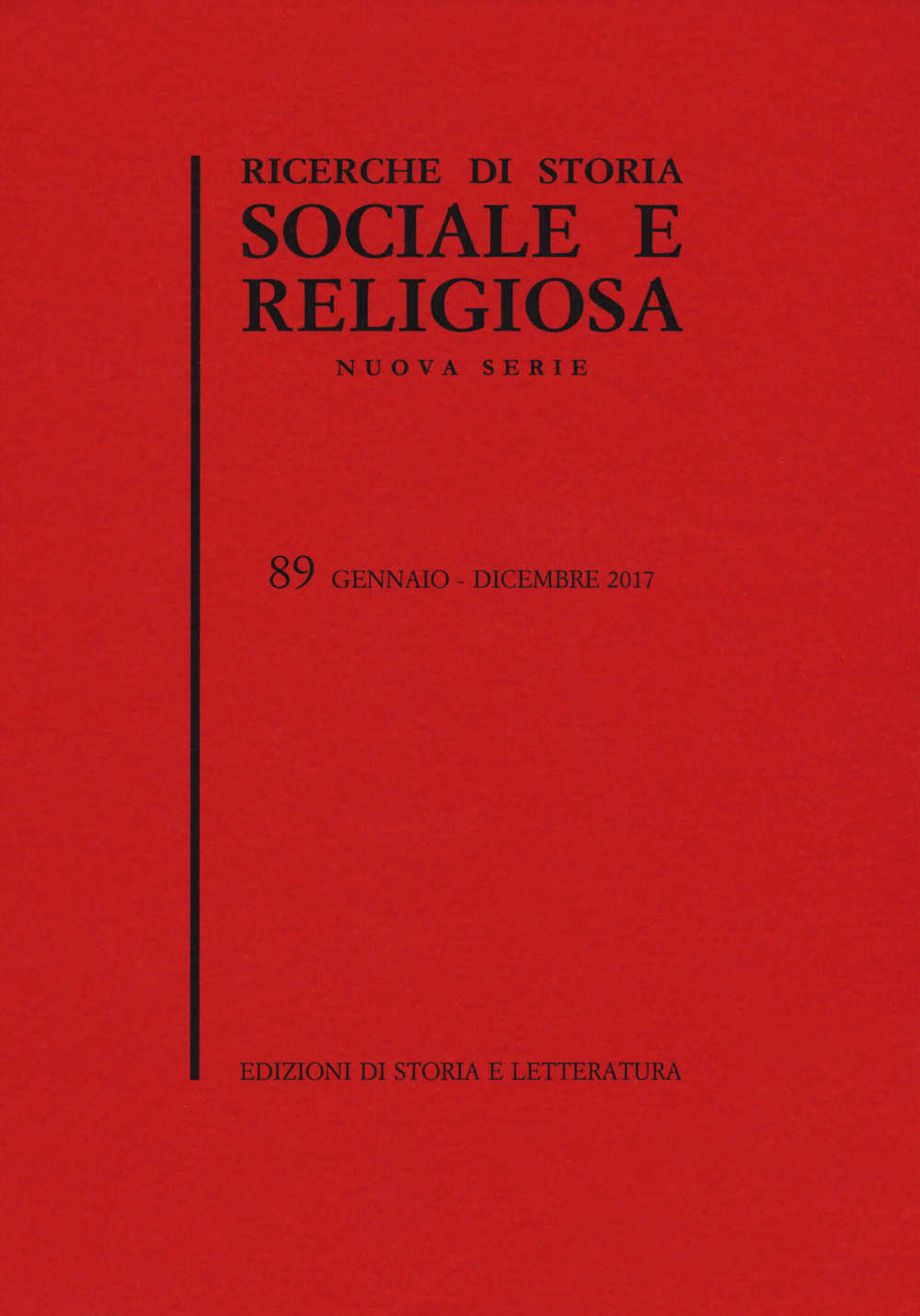 Ricerche di storia sociale e religiosa. Vol. 89