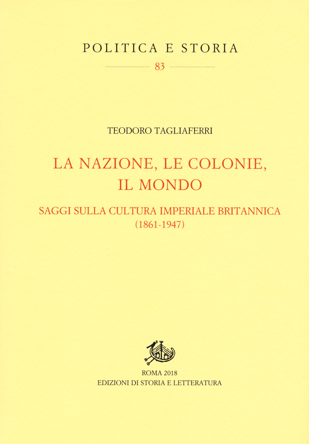 La nazione, le colonie, il mondo. Saggi sulla cultura imperiale britannica (1861-1947)