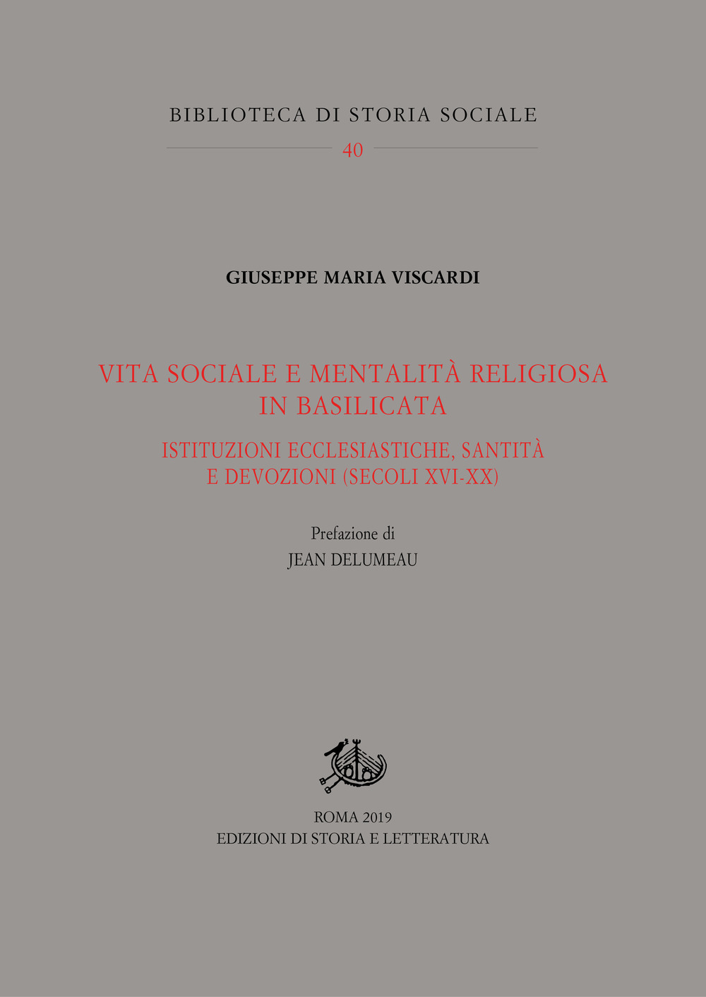 Vita sociale e mentalità religiosa in Basilicata. Istituzioni ecclesiastiche, santità e devozioni (secoli XVI-XX)