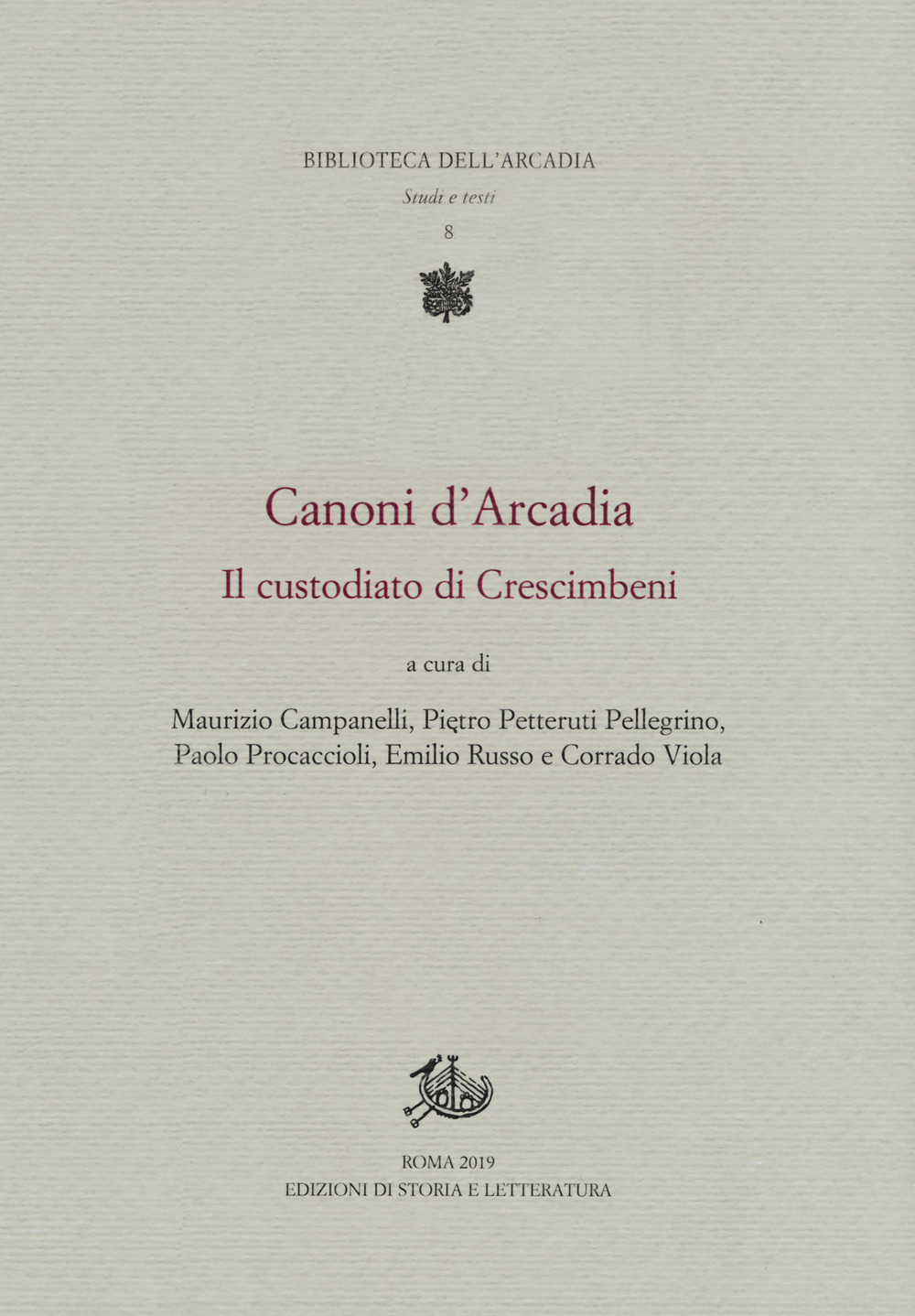 Canoni d'Arcadia. Vol. 1: Il custodiato di Crescimbeni