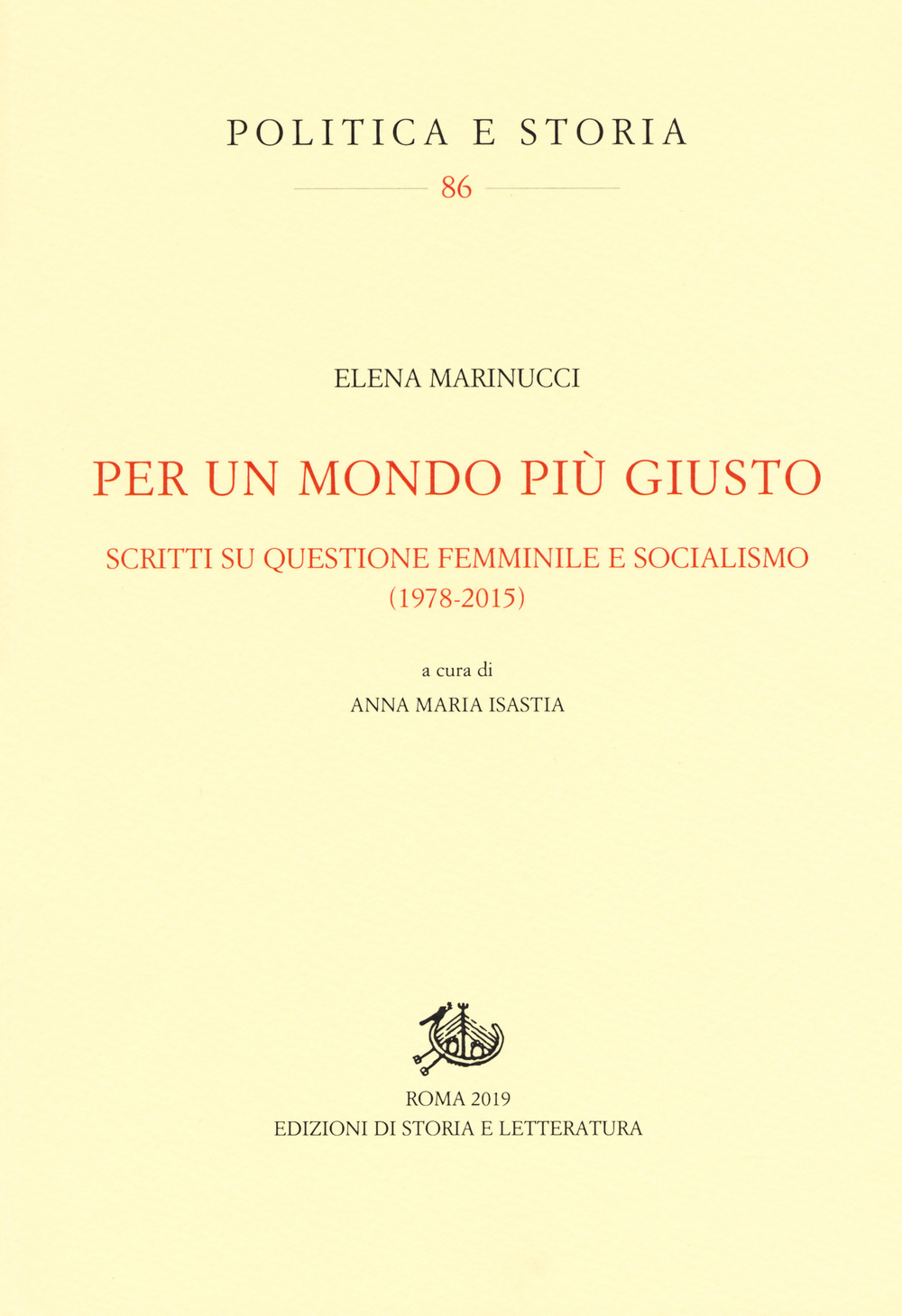 Per un mondo più giusto. Scritti su questione femminile e socialismo (1978-205)