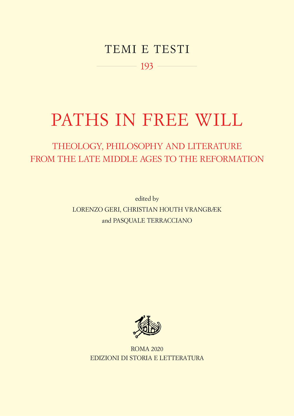 Paths in free will. Theology, philosophy and literature from the late Middle Ages to the Reformation