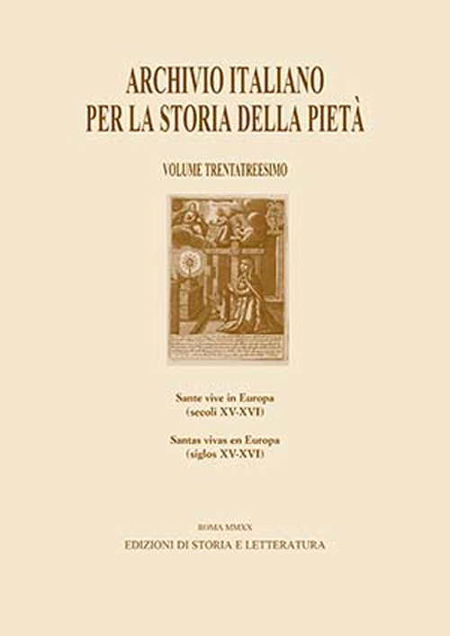 Archivio italiano per la storia della pietà. Ediz. italiana e spagnola. Vol. 33: Sante vive in Europa (secoli XV-XVI)