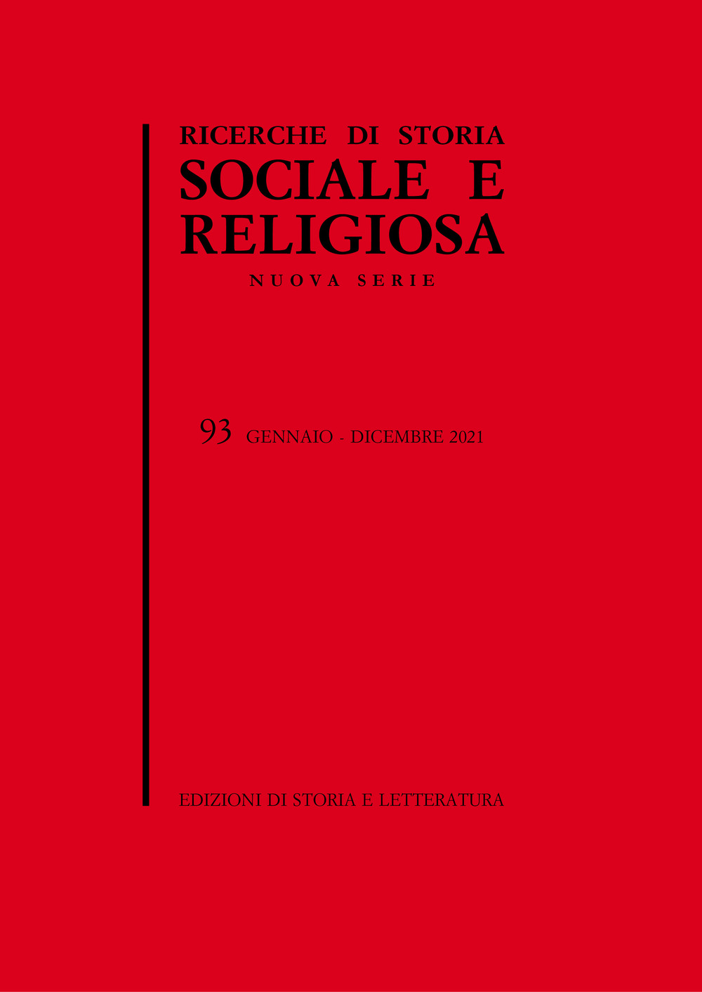 Ricerche di storia sociale e religiosa. Vol. 93