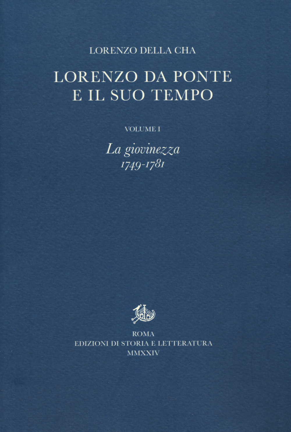 Lorenzo Da Ponte e il suo tempo. Vol. 1: La giovinezza (1749-1781)