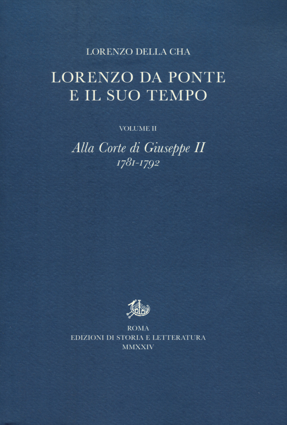 Lorenzo Da Ponte e il suo tempo. Vol. 2: Alla corte di Giuseppe II (1781-1792)