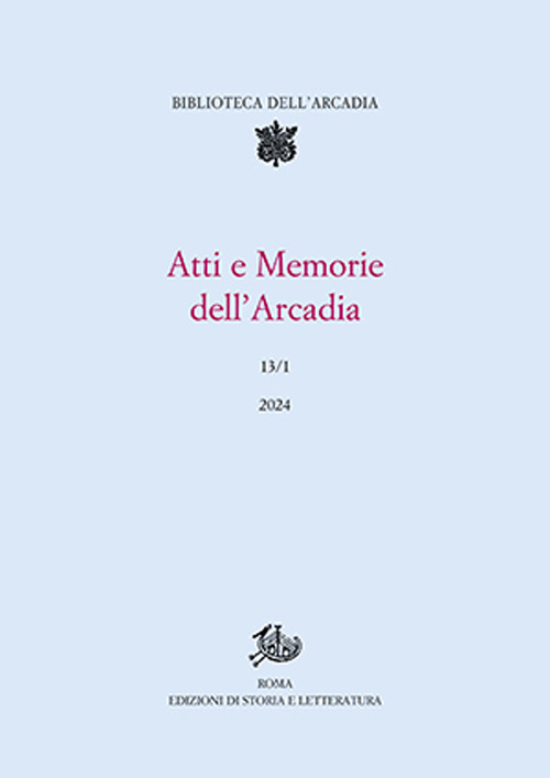 Atti e memorie dell'Arcadia. Vol. 13