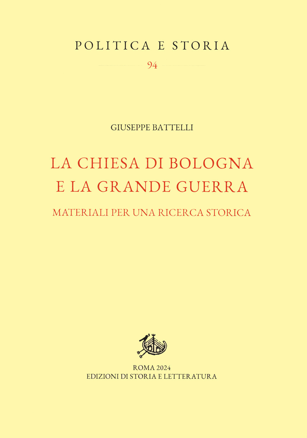 La Chiesa di Bologna e la Grande Guerra. Materiali per una ricerca storica