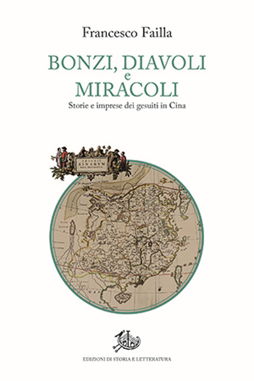 Bonzi, diavoli e miracoli. Storie e imprese dei gesuiti in Cina