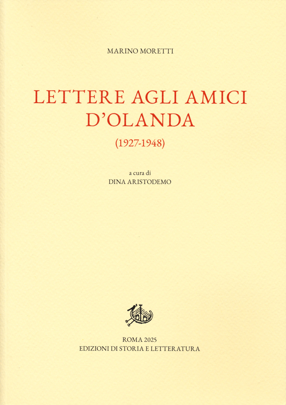 Lettere agli amici d'Olanda (1927-1948)