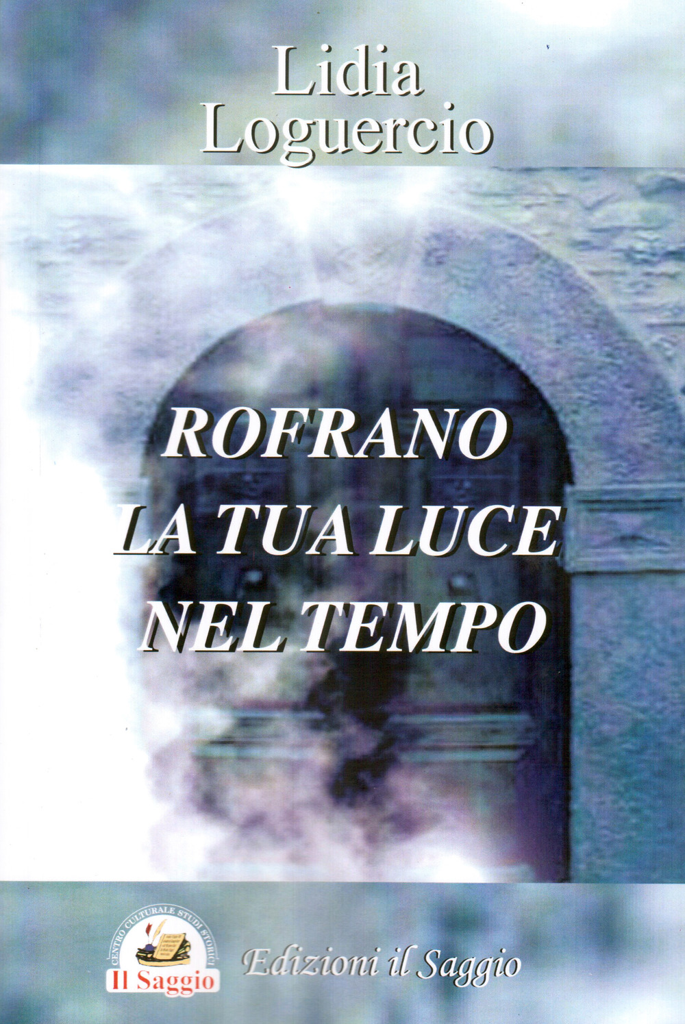 Rofrano la tua luce nel tempo