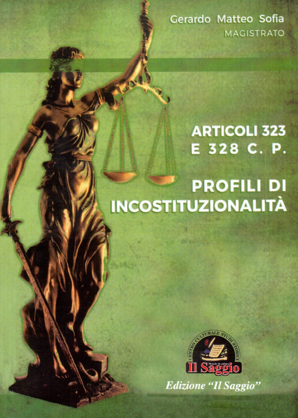 Profili di incostituzionalità. Articoli 323 e 328 C.P.