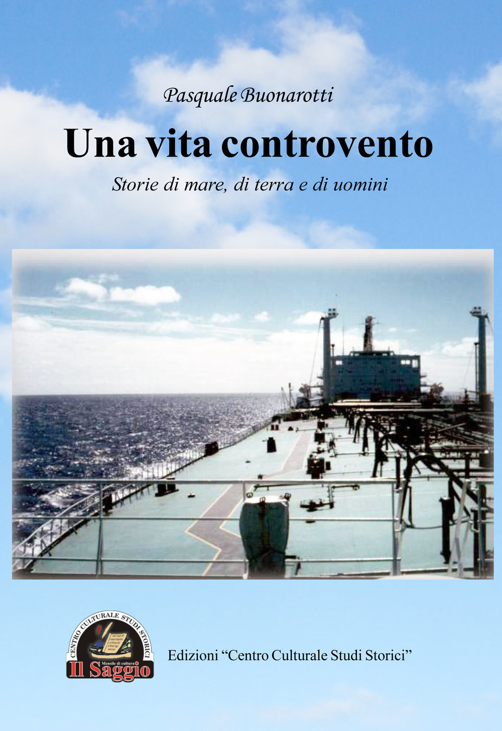 Una vita controvento. Storie di mare, di terra e di uomini