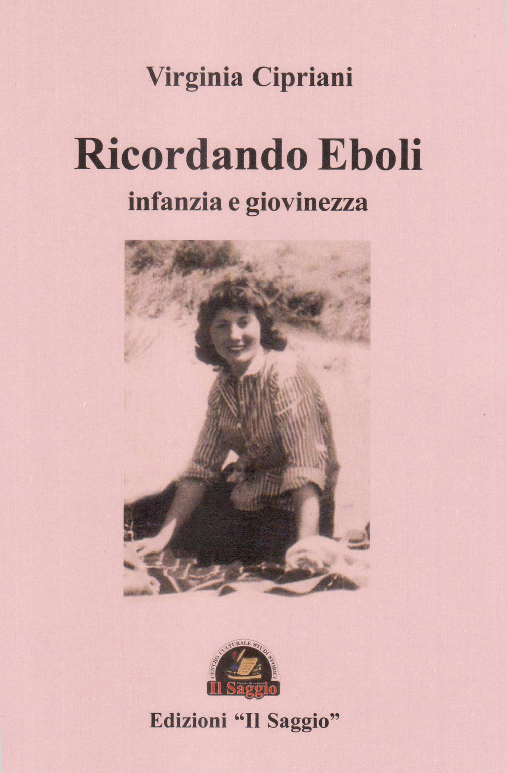 Ricordando Eboli. Infanzia e giovinezza