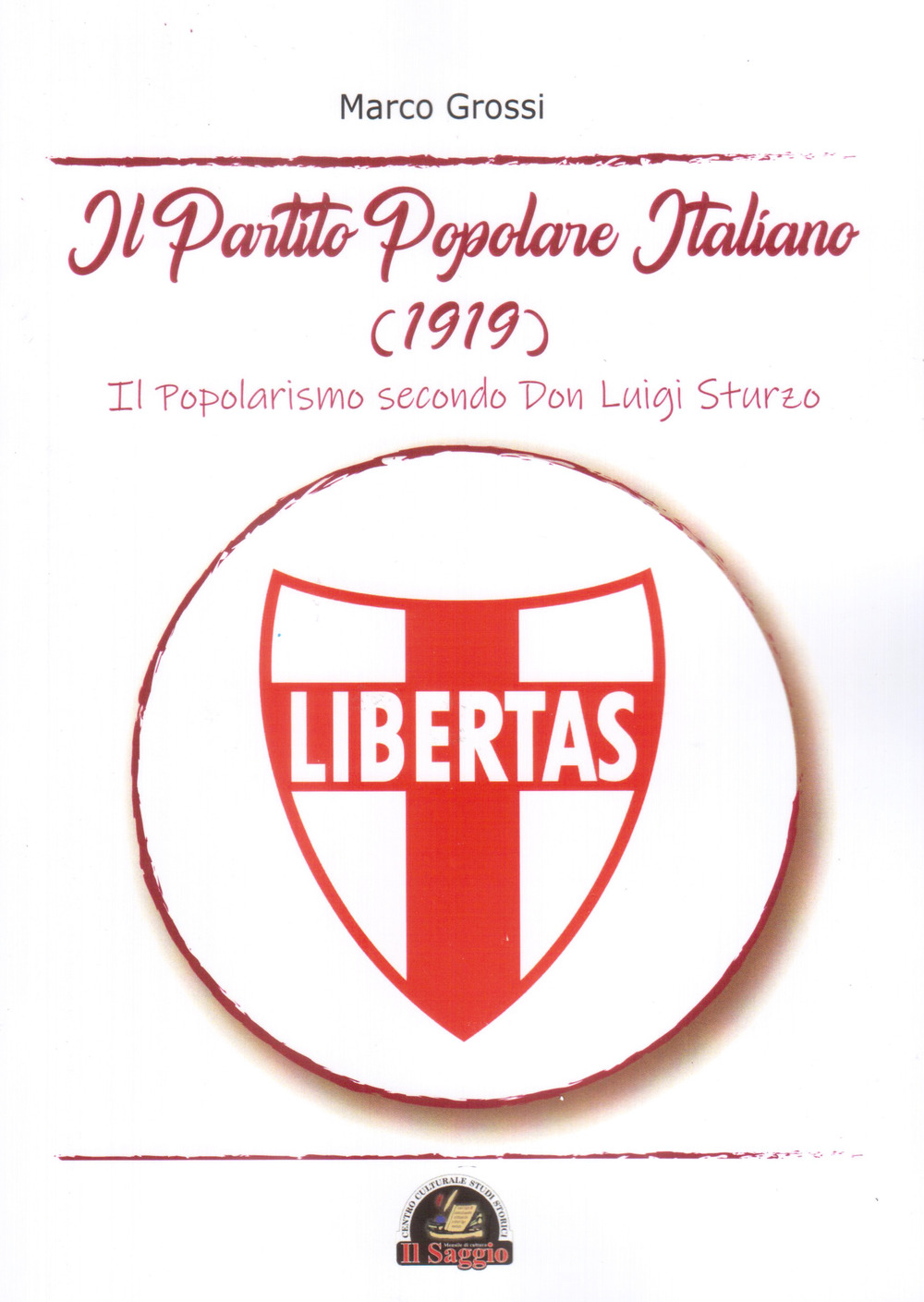 Il Partito Popolare Italiano (1919). Il popolarismo secondo Don Luigi Sturzo