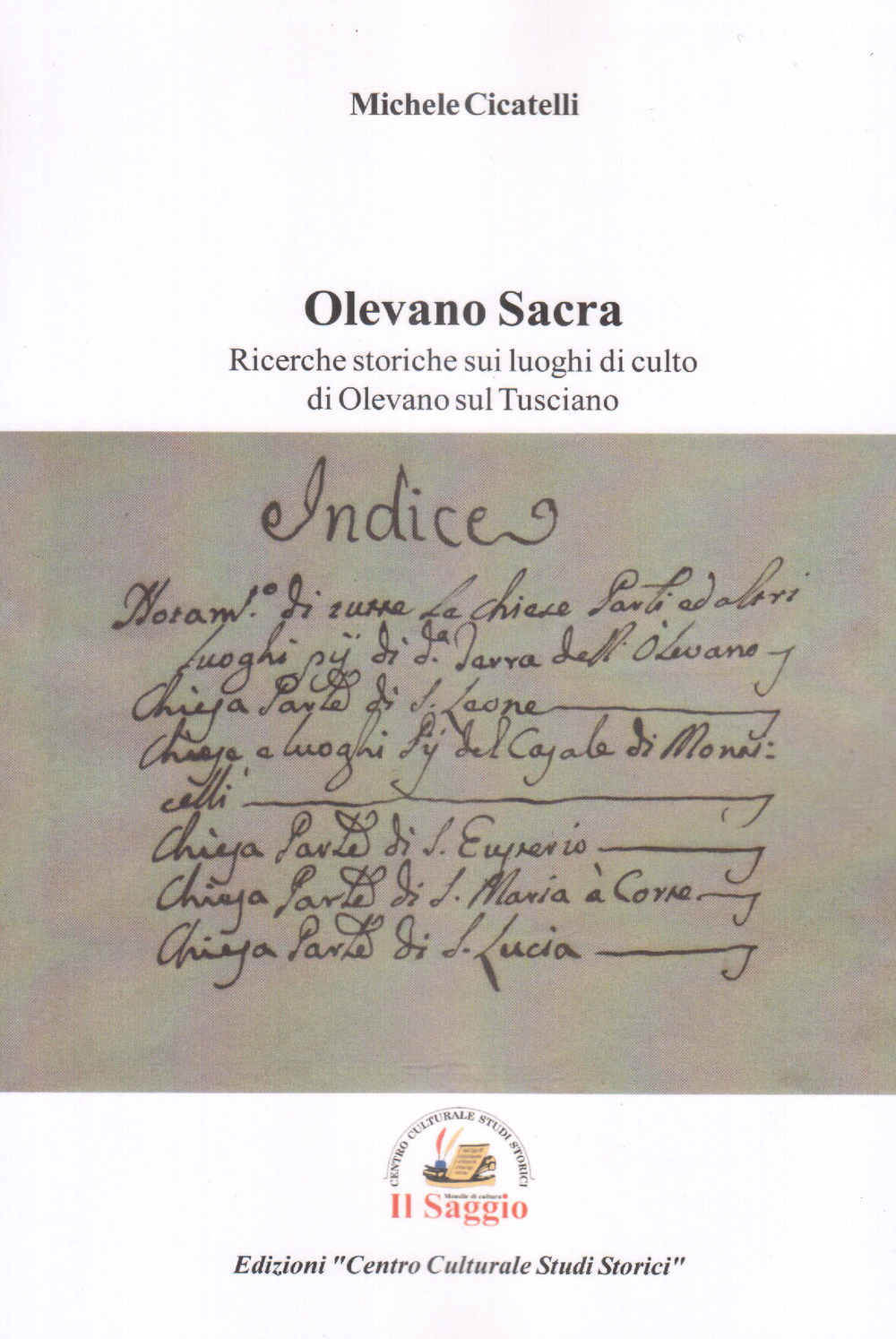 Olevano sacra. Ricerche storiche sui luoghi di culto di Olevano sul Tusciano