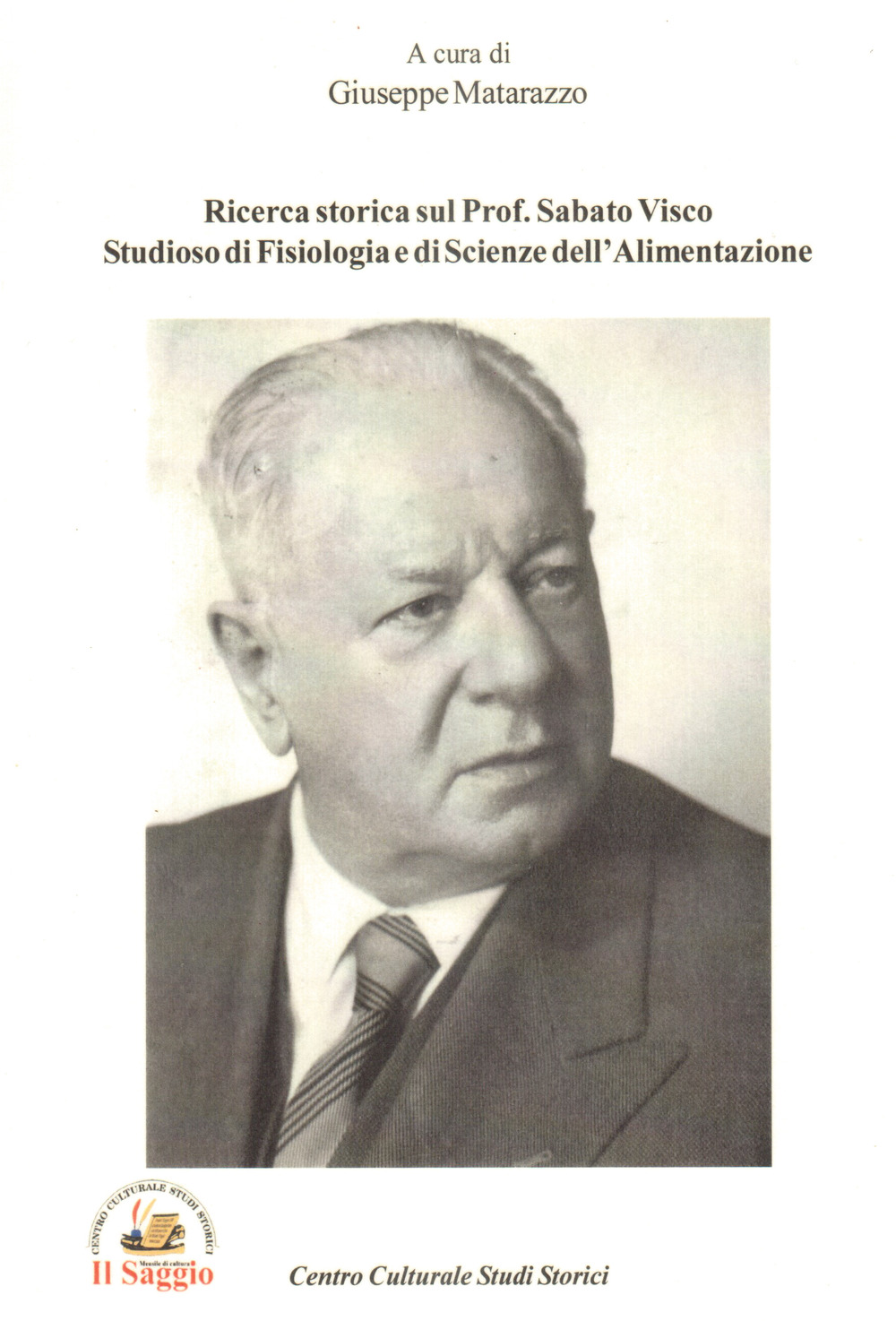 Ricerca storica sul Prof. Sabato Visco studioso di Fisiologia e di Scienze dell'Alimentazione